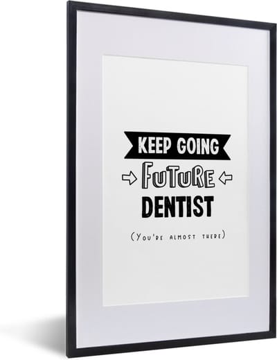 Fotolijst incl. Poster - Spreuken - Tandarts - Studeren - School - 40x60 cm - Posterlijst