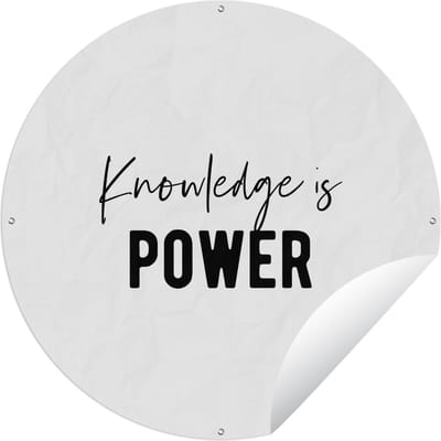 Tuincirkel Quote - Kennis - Power - 60x60 cm - Ronde Tuinposter - Buiten