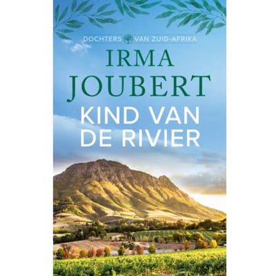 Kind Van De Rivier - Dochters Van Zuid-Afrika - Irma Joubert