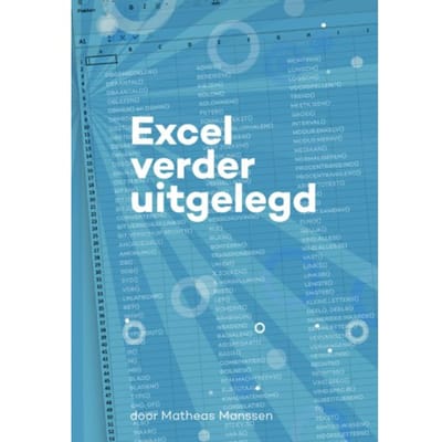 Excel Verder Uitgelegd - Matheas Manssen