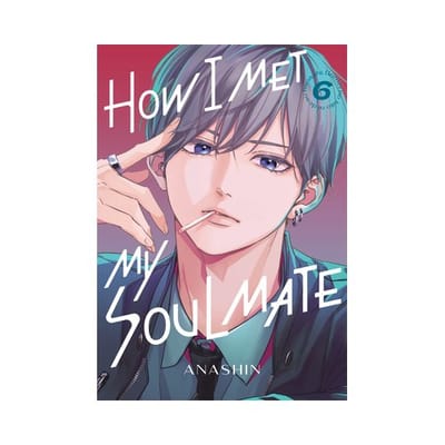 How I Met My Soulmate 6 - How I Met My Soulmate - Anashin