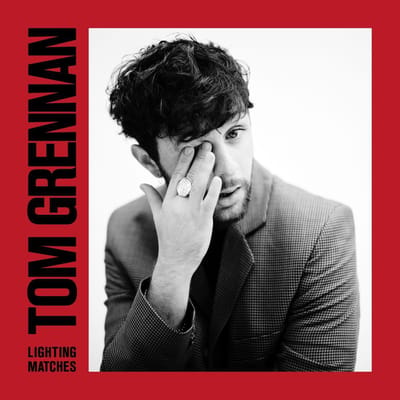 Lighting Matches (Deluxe) - Tom Grennan