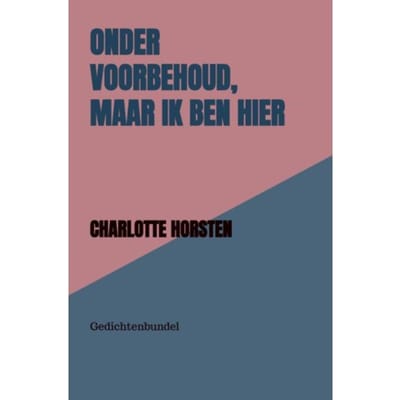 Onder Voorbehoud, Maar Ik Ben Hier - Charlotte Horsten