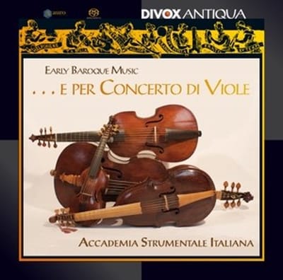 Accademia Strumentale Italina - ...E Per Concerto Di Viole (Super Audio CD)