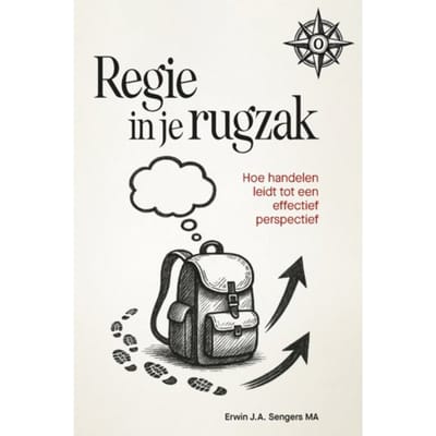 Regie In Je Rugzak - Erwin J.A. Sengers