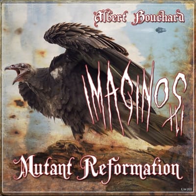 Imaginos III: Mutant Reformation