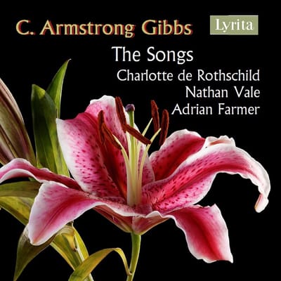 Charlotte De Rothschild, Nathan Vale & Adrian Farmer - The Songs Of C. Armstrong Gibbs (4 CD)