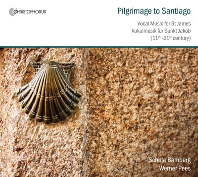 Schola Bamberg, Werner Pees - Pilgrimage To Santiago: Vocal Music For St James, 11th To 21st Century = Vokalmusik Fu?r Sankt Jakob (CD)