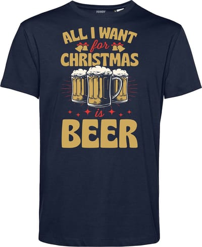 T-shirt All I Want For Christmas Is Beer | Foute Kersttrui Dames Heren | Kerstcadeau | Kerstpakket | Navy | maat XS