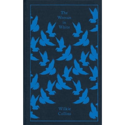 The Woman In White - Penguin Clothbound Classics - Wilkie Collins