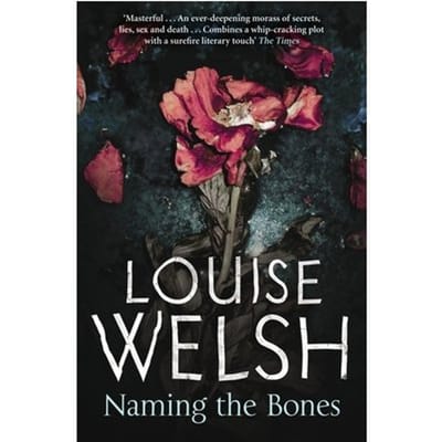 Naming the Bones door Louise Welsh Paperback Boek 9781847672568