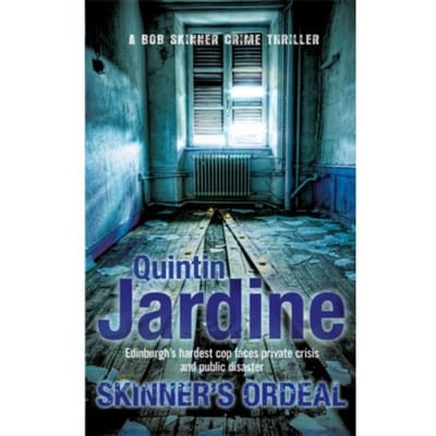 Skinner's Ordeal (Bob Skinner Series, Book 5) - Bob Skinner - Quintin Jardine