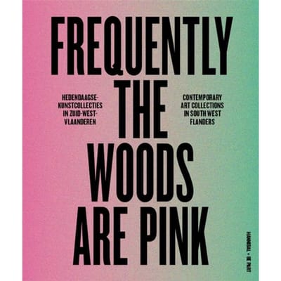 Frequently The Woods Are Pink - Patrick Ronse