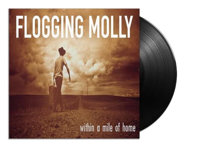 Within A Mile From Home - Flogging Molly