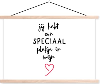 Posterhanger incl. Poster 90x60 cm - Schoolplaat - Quotes - Liefde - Spreuken - Jij hebt een speciaal plekje in mijn hart - Textielposter - Blanke latten
