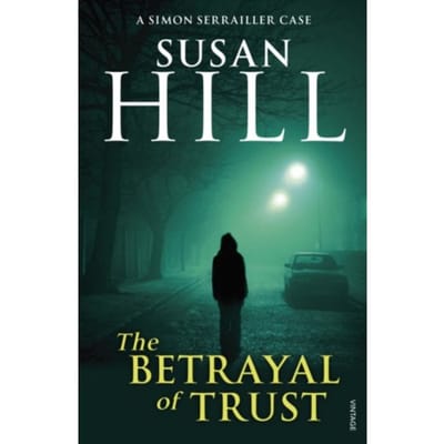 The Betrayal Of Trust - Susan Hill