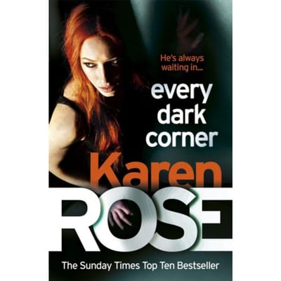 Every Dark Corner (The Cincinnati Series Book 3) - Cincinnati Series - Karen Rose
