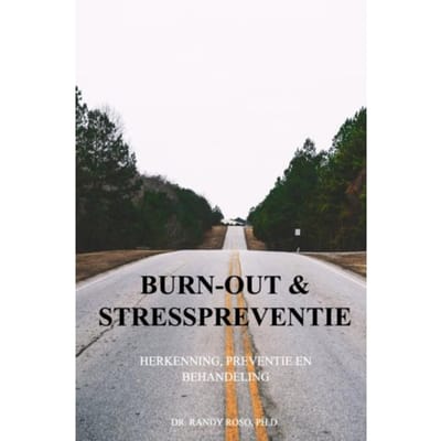 Burn-Out En Stresspreventie - Dr. Randy Roso, Ph.D.