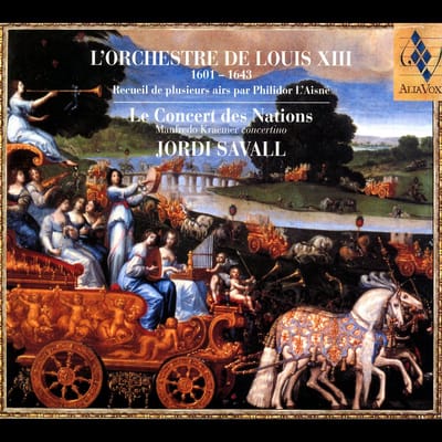 Le Concert Des Nations, Manfredo Kraemer, Jordi Savall - L'Orchestre De Louis XIII (1601-1643) (Recueil De Plusieurs Airs Par Philidor L'Aisné) (CD)