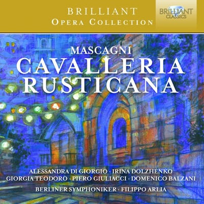 Giorgia Teodoro, Piero Giuliacci E Domenico Balzani, Berliner Symphoniker, Filippo Arlia - Mascagni: Cavalleria Rusticana (CD)
