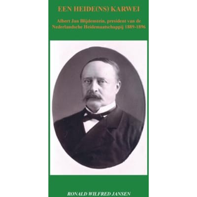 Een Heide(Ns) Karwei. Albert Jan Blijdenstein - Ronald Wilfred Jansen