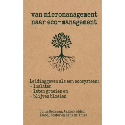 Van Micromanagement Naar Eco-Management - Joris Beekman