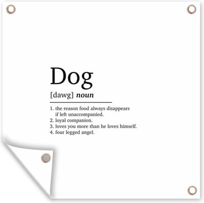 Tuin poster Spreuken - Dog - Woordenboek - Hond definitie - Dieren - Quotes - 200x200 cm - Tuindoek