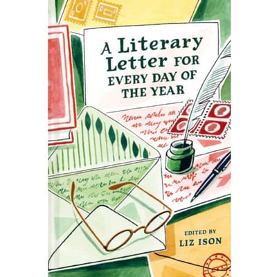 A Literary Letter For Every Day Of The Year - Liz Ison
