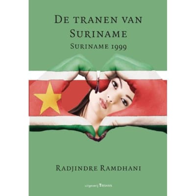 De Tranen Van Suriname - Radjindre Ramdhani
