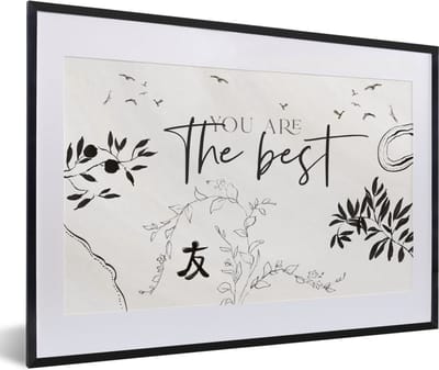 Fotolijst incl. Poster - Quotes - Spreuken - You are the best - Vrienden - 60x40 cm - Posterlijst