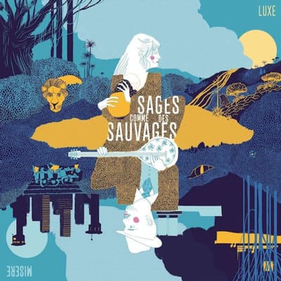 Sages Comme Des Sauvages - Luxe Misère (CD)