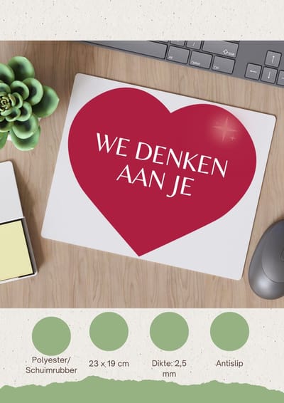 Akyol - we denken aan je hartje Muismat - Quotes - iemand die door een moeilijke tijd gaat - moeilijke tijd - ziek - koorts - snel beter worden - cadeau - beterschap cadeau - kado - gift - geschenk - 23 bij 19 cm