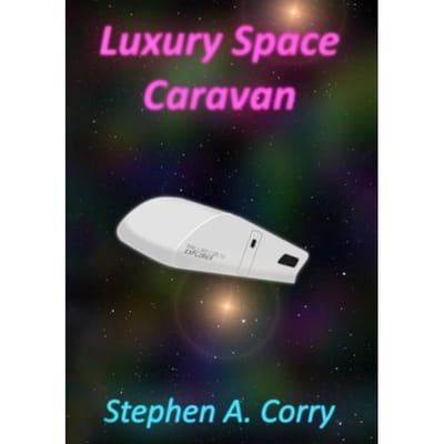 Luxury Space Caravan - Stephen A Corry