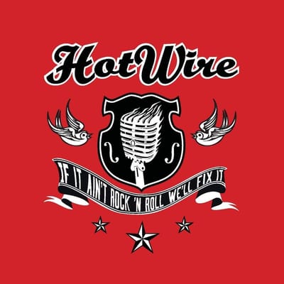 Hot Wire - If It Ain't Rock'N'Roll, We'll Fix It (CD)