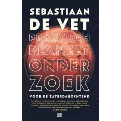 Praktisch Planeetonderzoek Voor De Zaterdagochtend - Sebastiaan de Vet