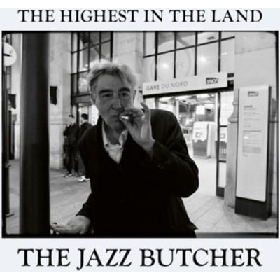 Jazz Butcher - The Highest In The Land (LP)