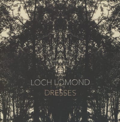 Loch Lomond - Dresses (CD)