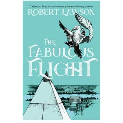 The Fabulous Flight - Robert Lawson