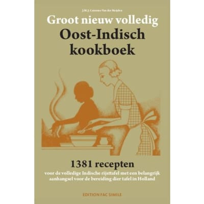 Groot Nieuw Volledig Oost-Indisch Kookboek - J.M.J. Catenius-van der Meijden