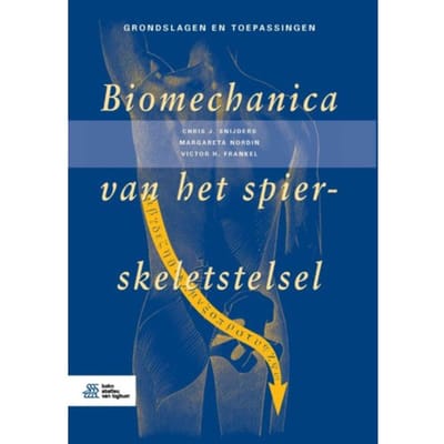 Biomechanica Van Het Spier-Skeletstelsel - Chris J. Snijders