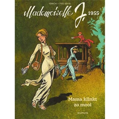 Mama Klinkt Zo Mooi - Mademoiselle J - Yves Sente