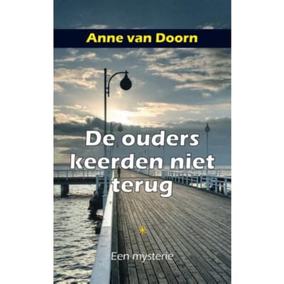 De Ouders Keerden Niet Terug - Recherchebureau Corbijn - Anne van Doorn