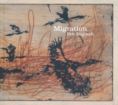 Eric Lugosch - Migration (CD)