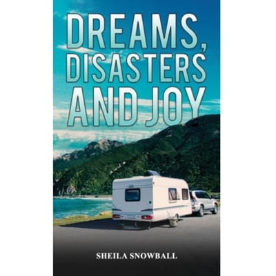 Dreams, Disasters And Joy - Snowball, Sheila