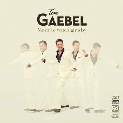 Tom Gaebel - Music To Watch Girls By
