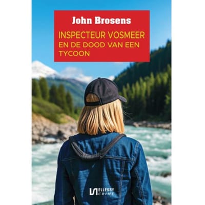 Inspecteur Vosmeer En De Dood Van Een Tycoon - Inspecteur Vosmeer - John Brosens