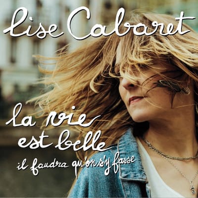 Lise Cabaret - La Vie Est Belle Il Faudra Qu'On S'Y Fasse (CD)