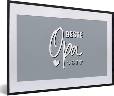 Fotolijst incl. Poster - Vaderdag - Quote - Cadeau voor opa - Beste opa ooit - Spreuken - 60x40 cm - Posterlijst