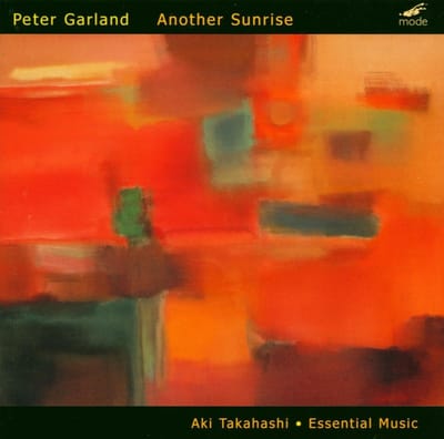 Peter Garland: Another Sunrise - Aki Takahashi