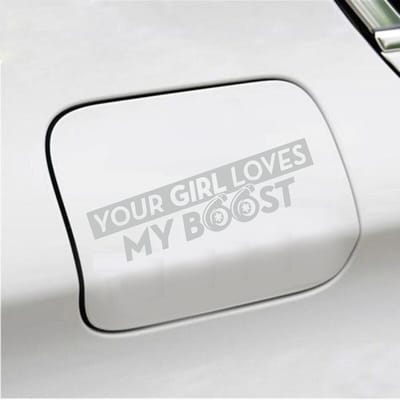 Bumpersticker - Your Girl Love My Boost - 7 X 18 - Licht Grijs